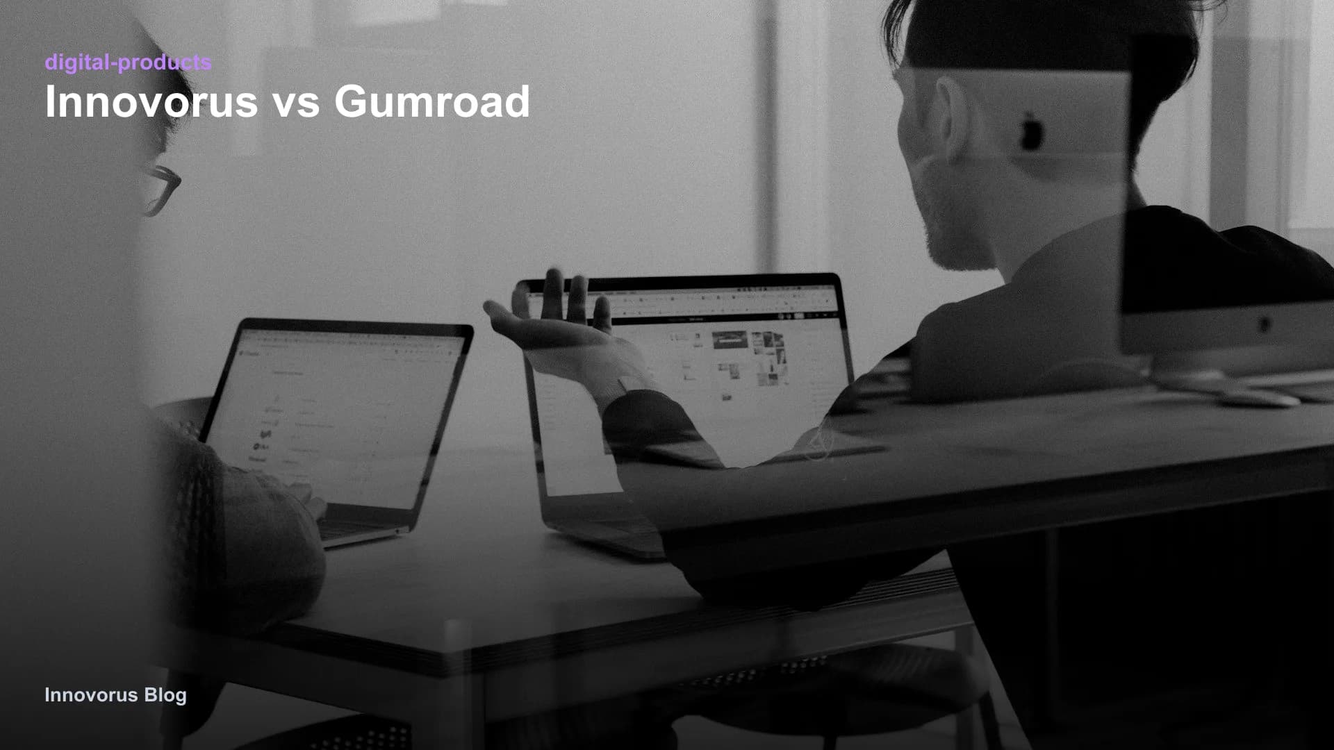 Innovorus vs Gumroad: Picking a Digital Downloads Marketplace for Creators