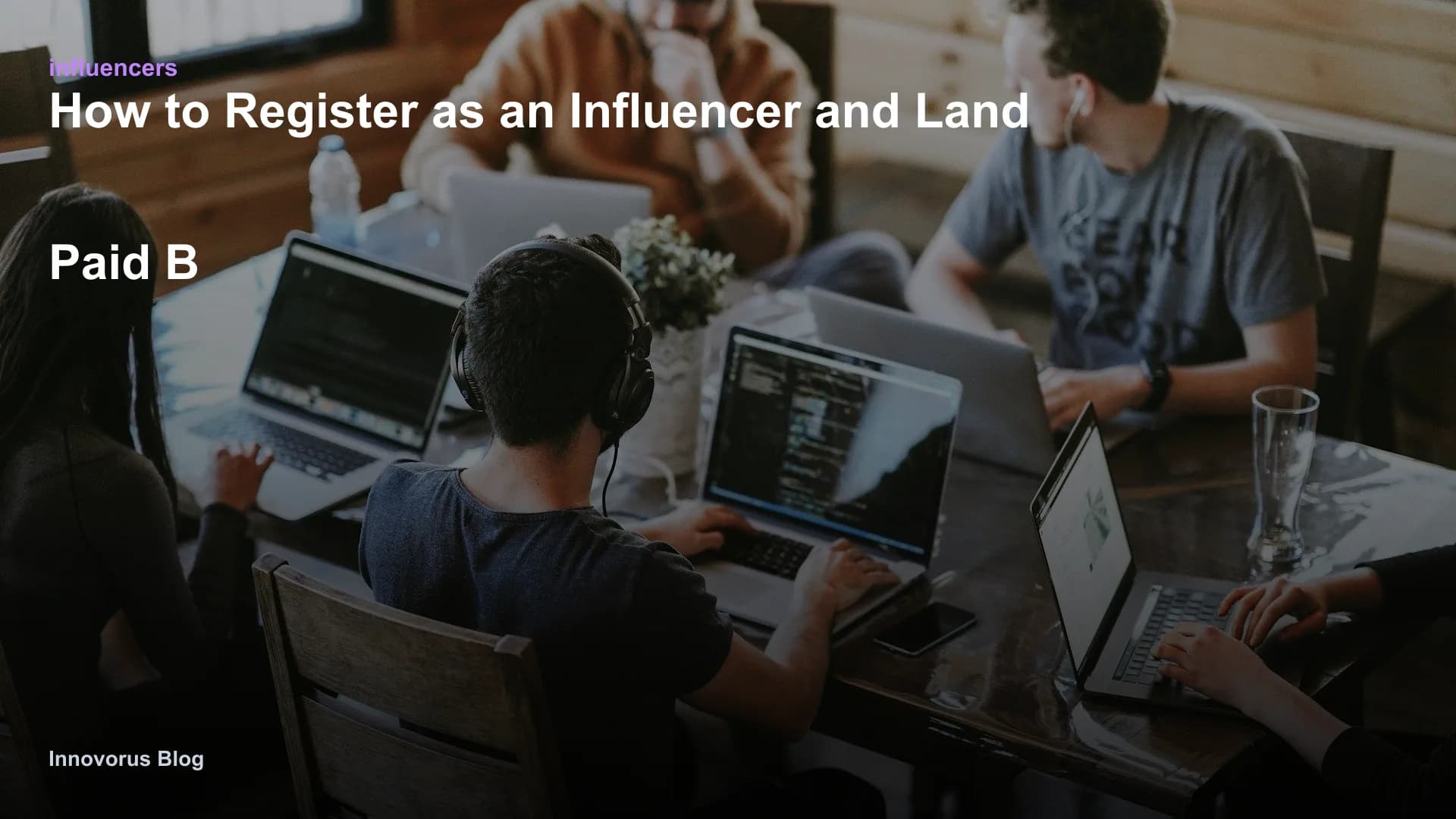 How to Register as an Influencer and Land Paid Brand Deals in 2026