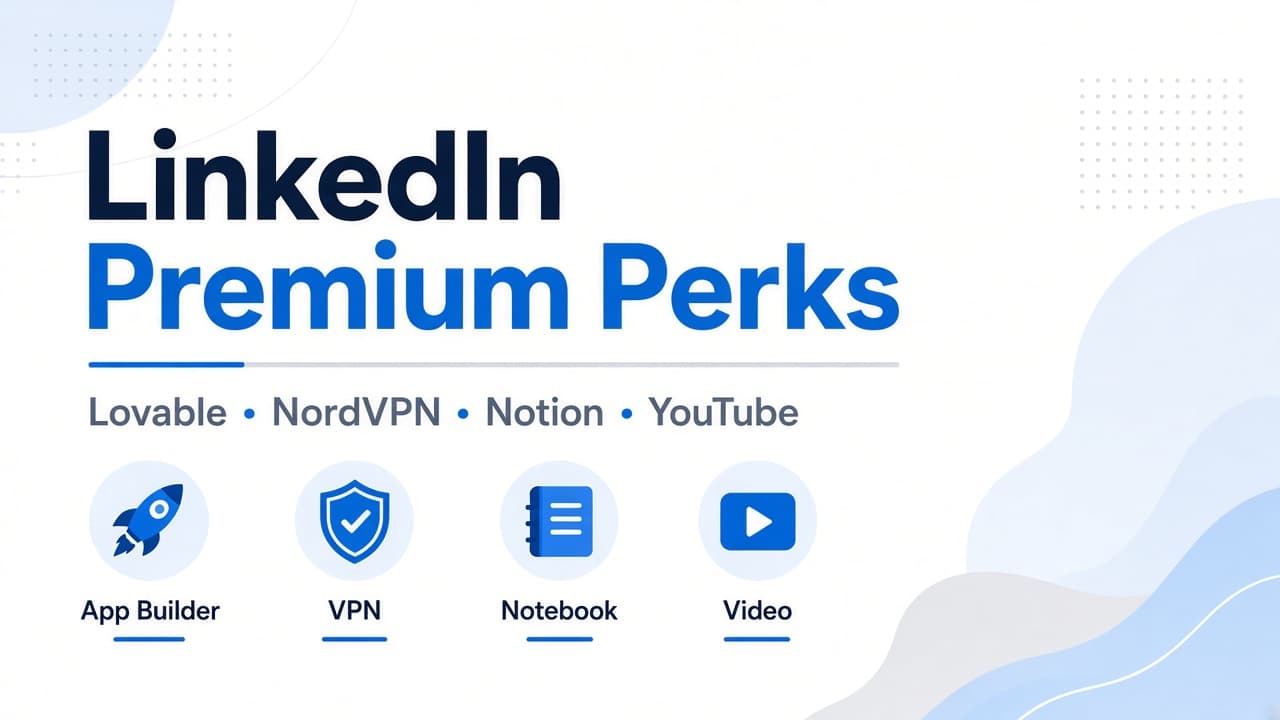 LinkedIn Premium Perks: Free Lovable, NordVPN, Notion, YouTube LinkedIn Premium perks guide cover for Lovable NordVPN Notion and YouTube
